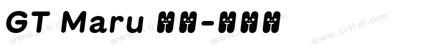 GT Maru 下载字体转换